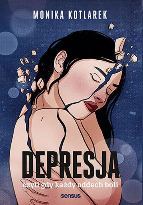 książka Monika Kotlarek depresja czyli każdy oddech boli