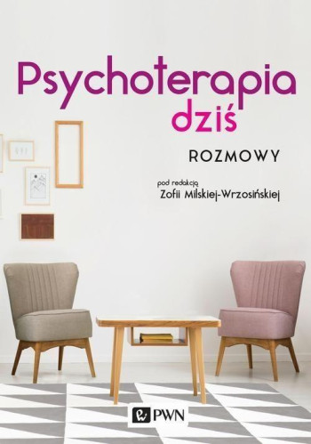 książka Milska-Wrzosińska Zofia psychoterapia dzis rozmowy