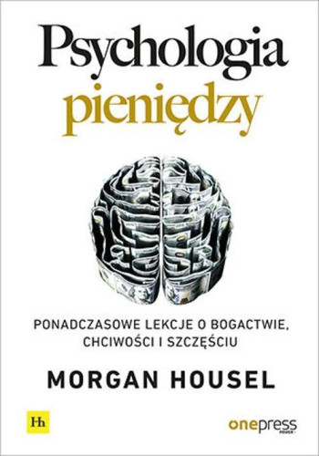 książka Morgan Housel Psychologia pieniędzy