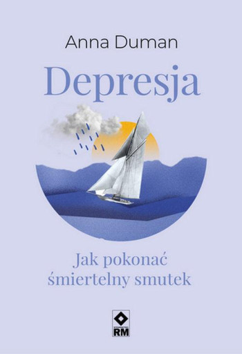 książka Duman Anna Depresja. Jak pokonać śmiertelny smutek