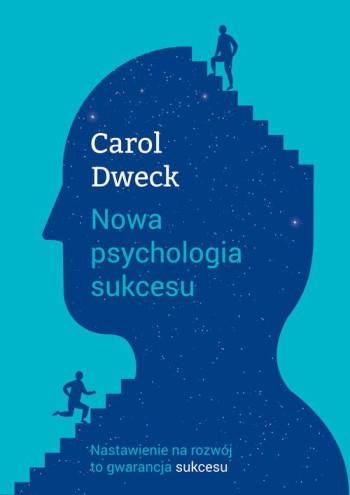 książka Carol Dweck Nowa psychologia sukcesu