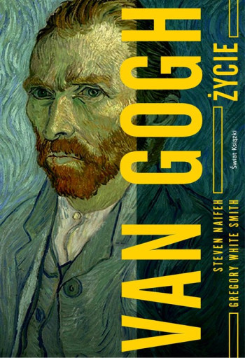 książka Steven Naifeh, Gregory White Smith Van Gogh. Życie