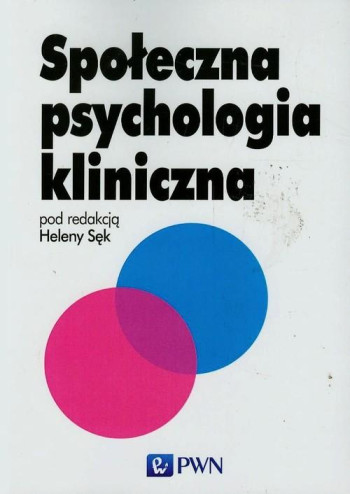 książka Sęk Helena Społeczna psychologia kliniczna