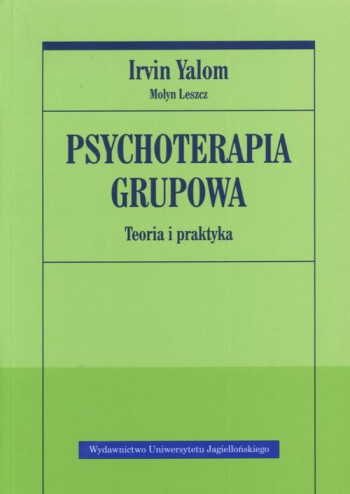 książka Irvin Yalom, Molyn Leszcz Psychoterapia grupowa. Teoria i praktyka