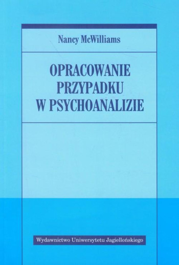 książka Nancy McWilliams Opracowanie przypadku w psychoanalizie
