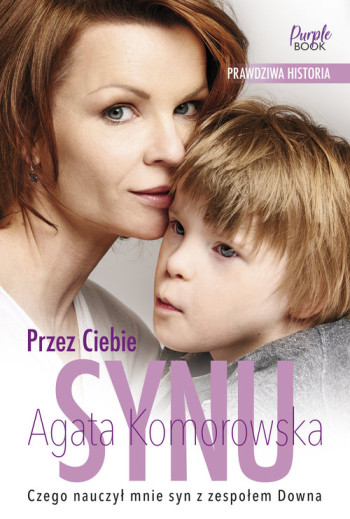 książka Agata Komorowska Przez Ciebie, synu