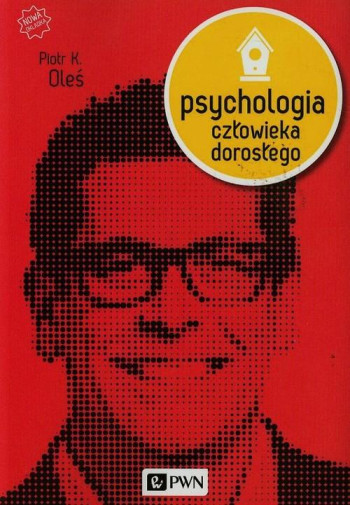 książka Piotr K. Oleś Psychologia człowieka dorosłego