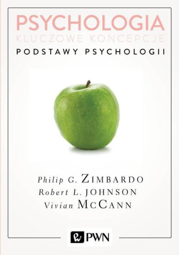 książka Vivian McCann, Robert Johnson, Philip Zimbardo Psychologia. Kluczowe koncepcje. Tom 1 Podstawy psychologii